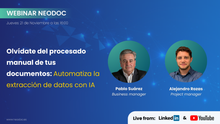 Webinar Neodoc: Olvídate del procesado manual de tus documentos: Automatiza la extracción de datos con IA11 de noviembre de 2024/por Alejandro Rozas